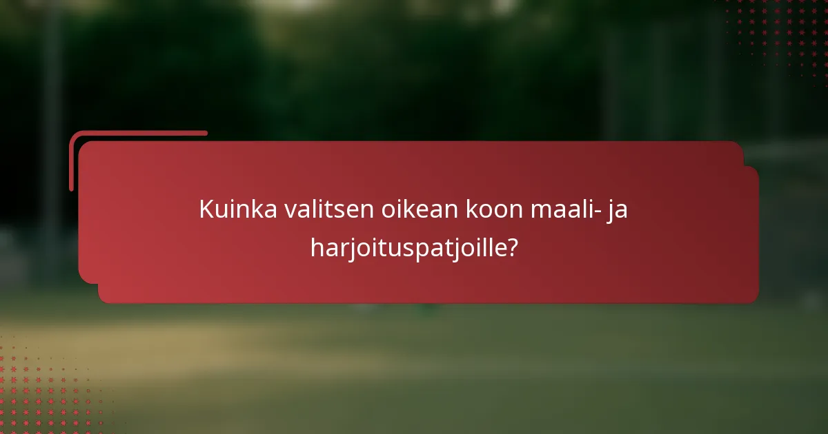 Kuinka valitsen oikean koon maali- ja harjoituspatjoille?