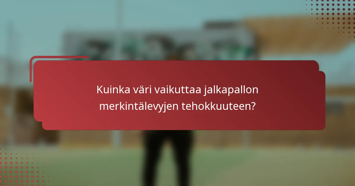 Kuinka väri vaikuttaa jalkapallon merkintälevyjen tehokkuuteen?